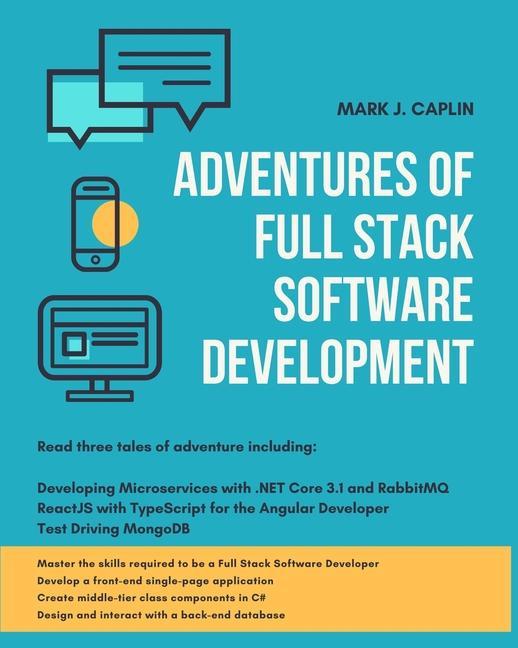 Kniha Adventures Of Full Stack Software Development Mark J. Caplin