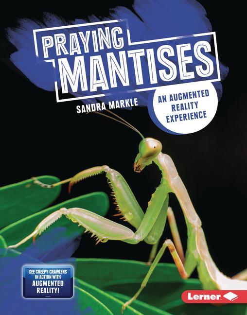 Buch Praying Mantises: An Augmented Reality Experience 