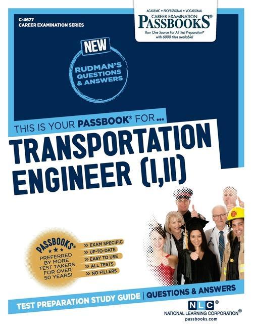 Kniha Transportation Engineer I, II (C-4677): Passbooks Study Guide Volume 4677 