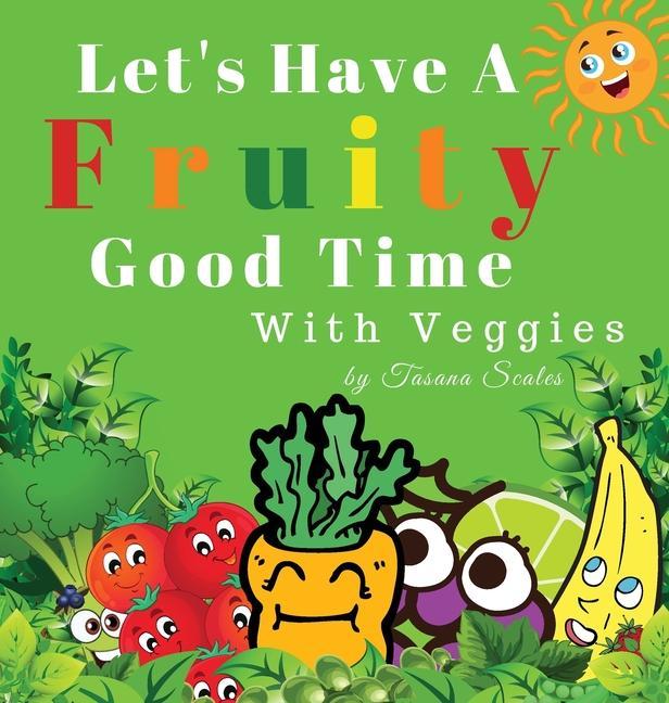 Buch Let's Have A Fruity Good Time With Veggies Tasana Scales