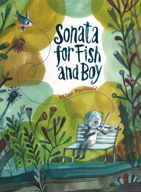 Könyv Sonata for Fish and Boy 