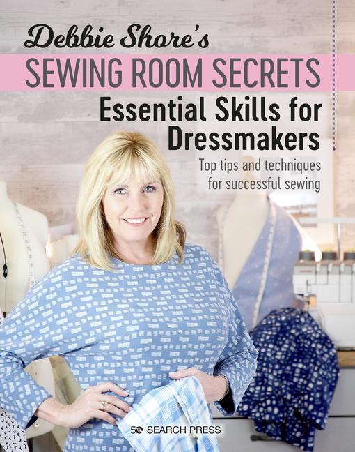 Kniha Debbie Shore's Sewing Room Secrets: Essential Skills for Dressmakers 