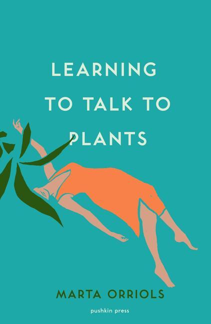 Kniha Learning to Talk to Plants Marta Orriols