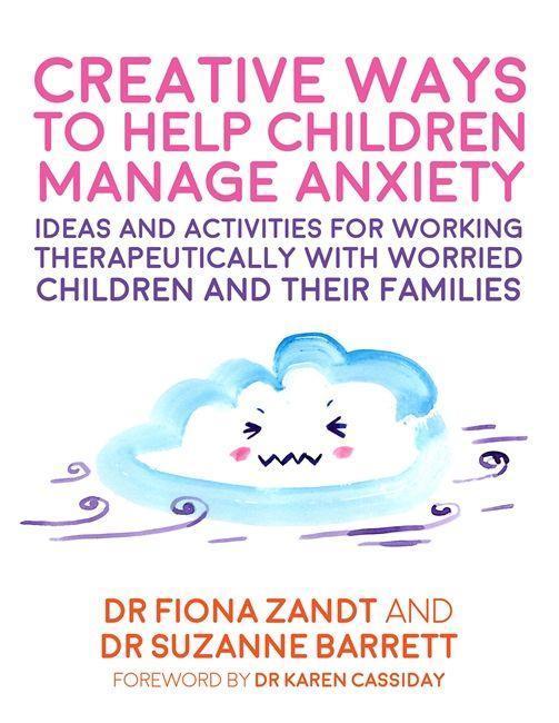 Книга Creative Ways to Help Children Manage Anxiety FIONA ZANDT