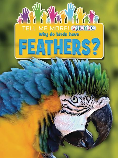 Knjiga Why Do Birds Have Feathers? 