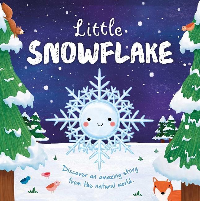 Carte Nature Stories: Little Snowflake: Padded Board Book 