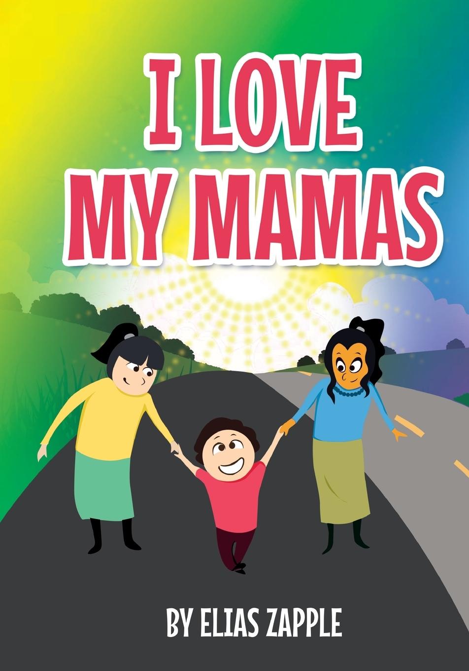 Książka I Love My Mamas Elias Zapple