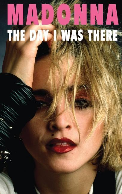 Kniha Madonna - The Day I Was There 