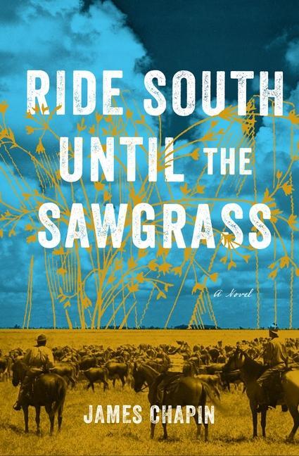Kniha Ride South Until the Sawgrass 