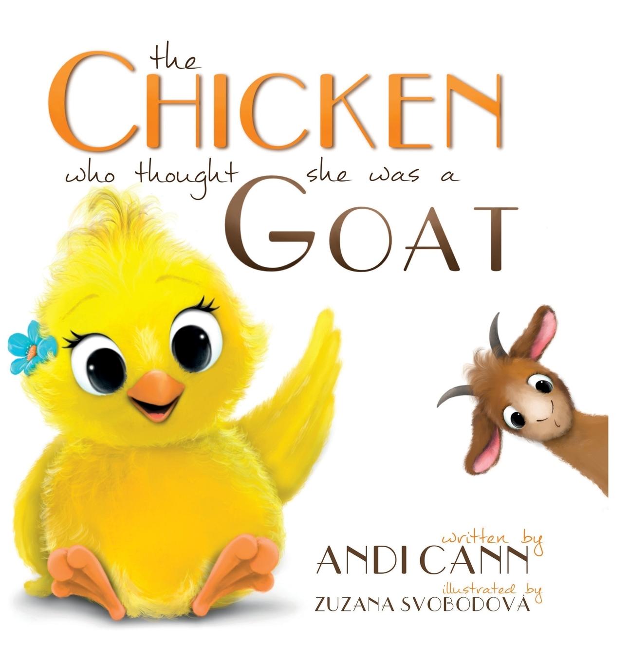 Book Chicken Who Thought She Was a Goat Andi Cann