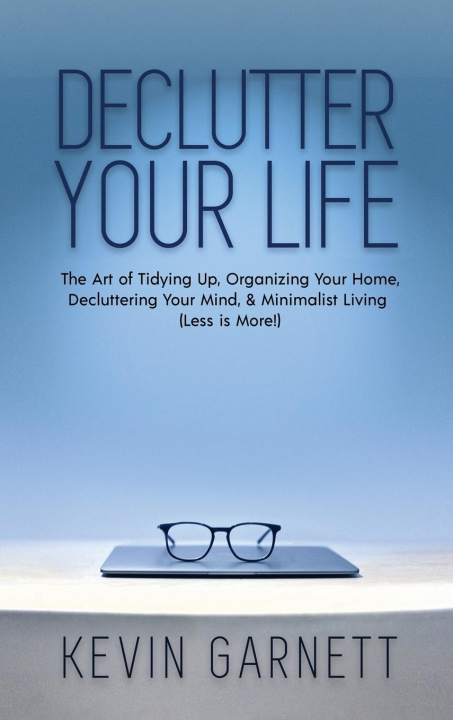 Book Declutter Your Life Kevin Garnett