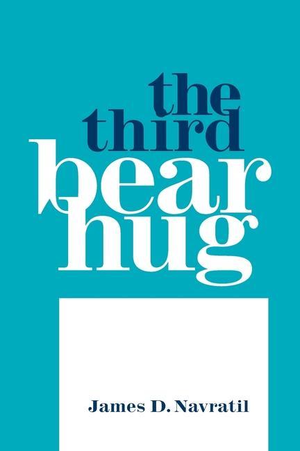 Book Third Bear Hug James D. Navratil