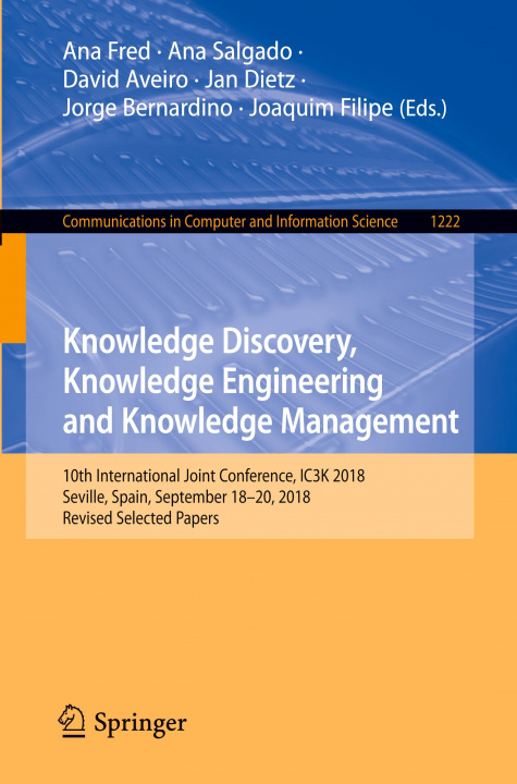 Book Knowledge Discovery, Knowledge Engineering and Knowledge Management Jorge Bernardino