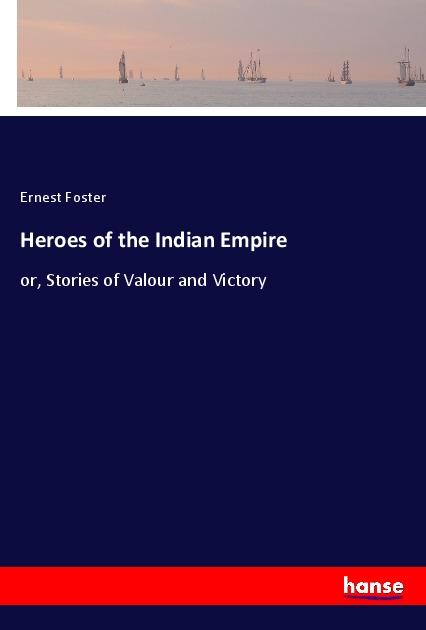Knjiga Heroes of the Indian Empire 