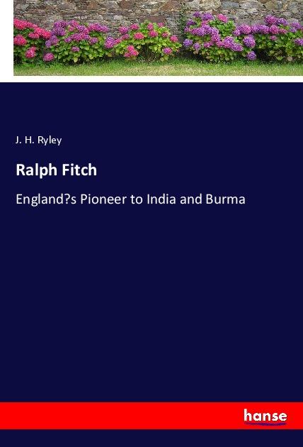 Knjiga Ralph Fitch J. H. Ryley