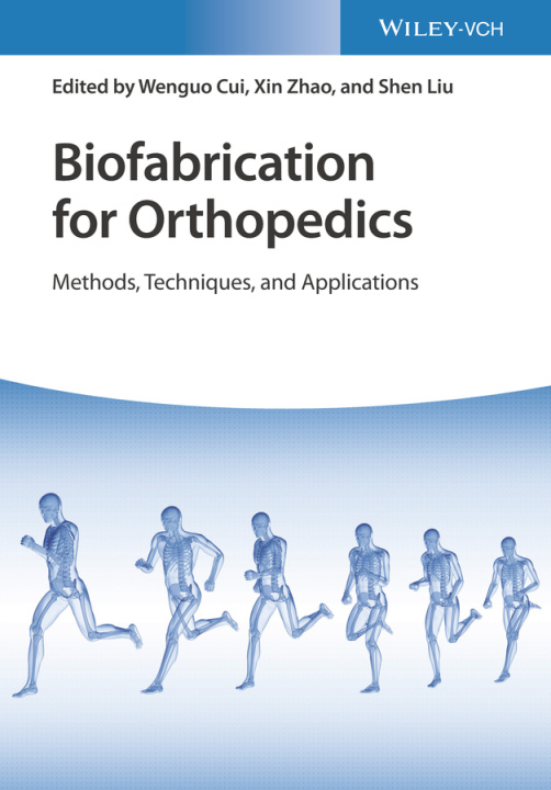 Buch Biofabrication for Orthopedics - Methods, Techniques, and Applications Shen Liu