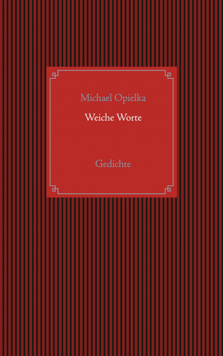 Kniha Weiche Worte 