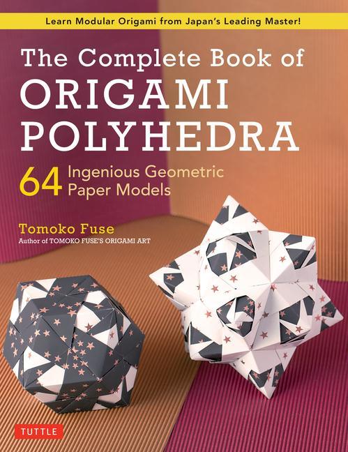 Книга Complete Book of Origami Polyhedra 