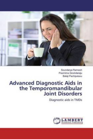Knjiga Advanced Diagnostic Aids in the Temporomandibular Joint Disorders Poornima Govindaraju