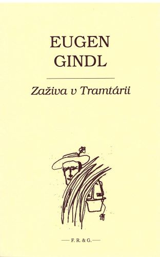 Knjiga Zaživa v Tramtárii Eugen Gindl