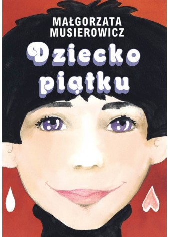 Kniha Dziecko piątku Małgorzata Musierowicz