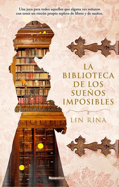 Kniha La Biblioteca de Los Sue?os Imposibles/ The Library of Impossible Dreams 