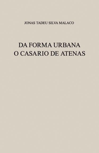 Kniha Da Forma Urbana: O Casario de Atenas Alice Foz