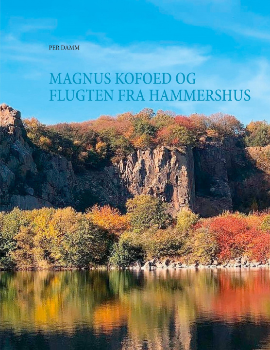 Kniha Magnus Kofoed og flugten fra Hammershus 