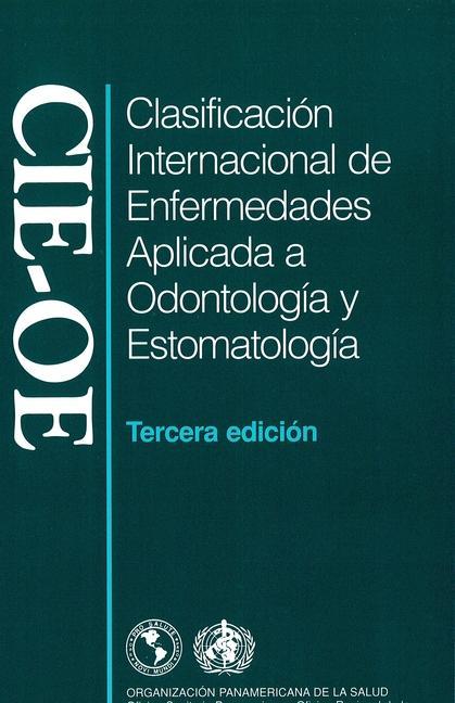 Kniha Clasificacio&#769;n Internacional de Enfermedades Aplicada a Odontologi&#769;a Y Estomatologi&#769;a: Cie-OE 