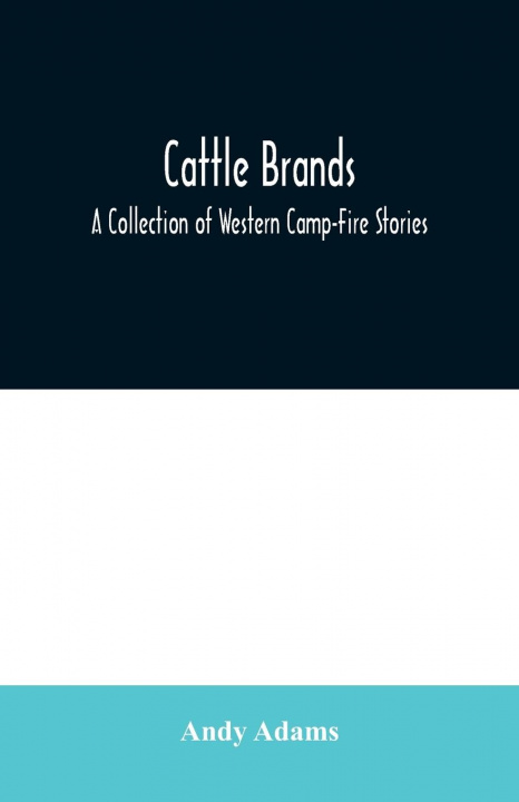 Knjiga Cattle Brands Andy Adams