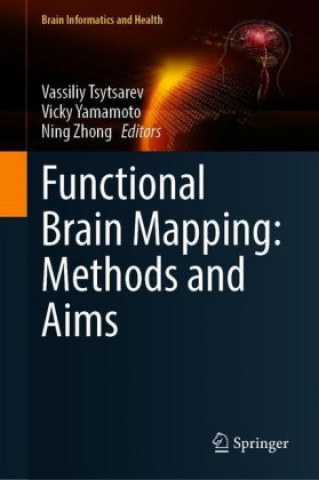 Book Functional Brain Mapping: Methods and Aims Vicky Yamamoto