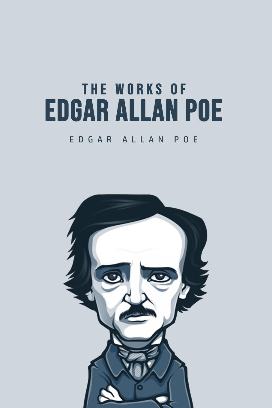 Könyv The Works of Edgar Allan Poe 