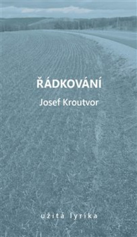 Kniha Řádkování Josef Kroutvor