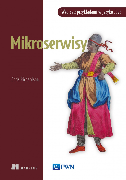 Книга Mikroserwisy. Wzorce z przykładami w języku Java Chris Richardson