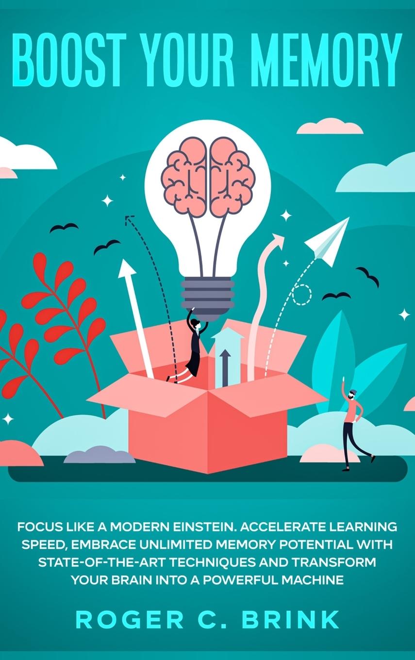 Knjiga Boost Your Memory and Focus Like a Modern Einstein Roger C. Brink