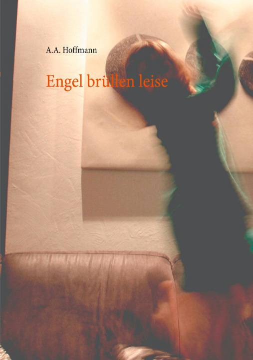 Knjiga Engel brullen leise A. a. Hoffmann