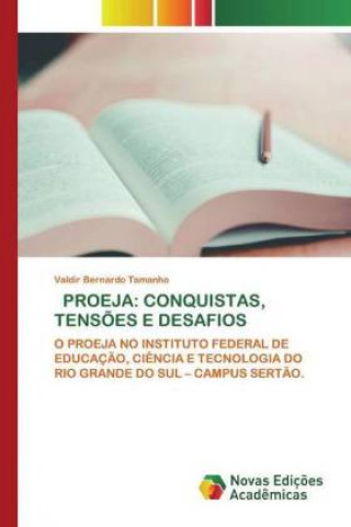Livro PROEJA: CONQUISTAS, TENS?ES E DESAFIOS Valdir Bernardo Tamanho