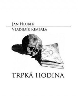 Book Trpká hodina Jan Hlubek