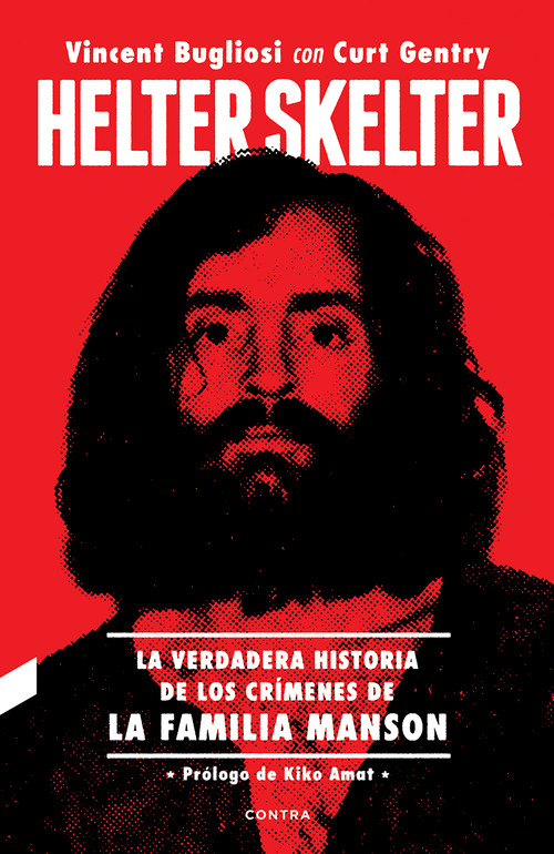 Kniha Helter Skelter: La verdadera historia de los crímenes de la Familia Manson VINCENT BUGLIOSI