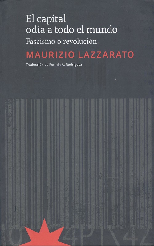 Audio El capital odia a todo el mundo MAURIZIO LAZZARATO