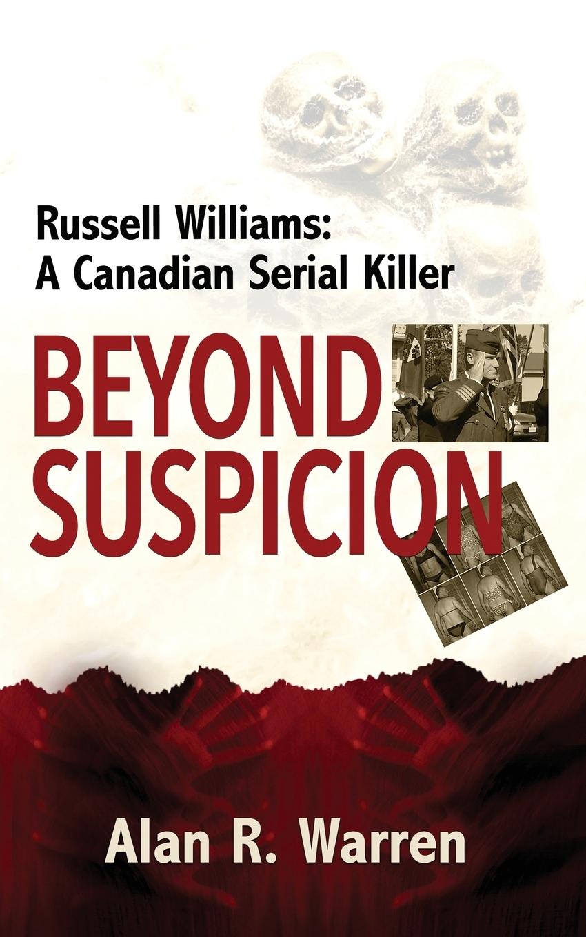 Kniha Beyond Suspicion; Russell Williams Serial Killer 