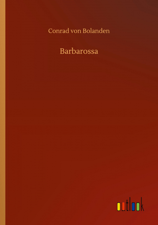 Buch Barbarossa Conrad Von Bolanden