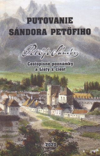 Kniha Putovanie Sándora Petöfiho Sándor Petöfi