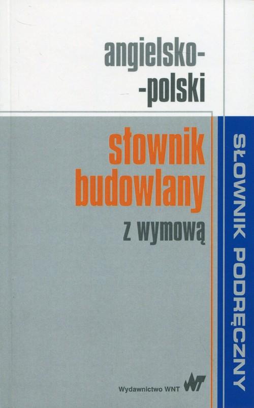 Buch Angielsko-polski słownik budowlany z wymową 