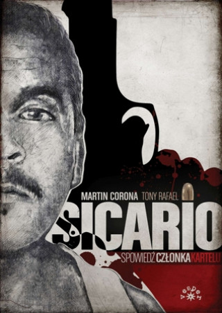 Buch Sicario. Spowiedź członka kartelu Martin Corona