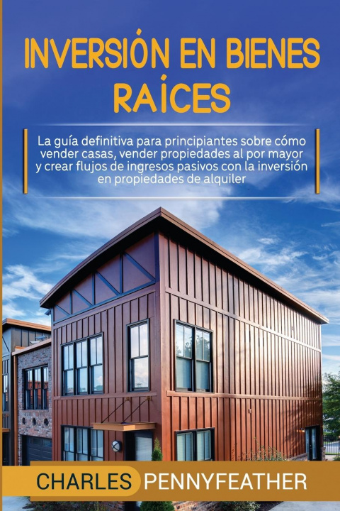 Книга Inversion en bienes raices Charles Pennyfeather