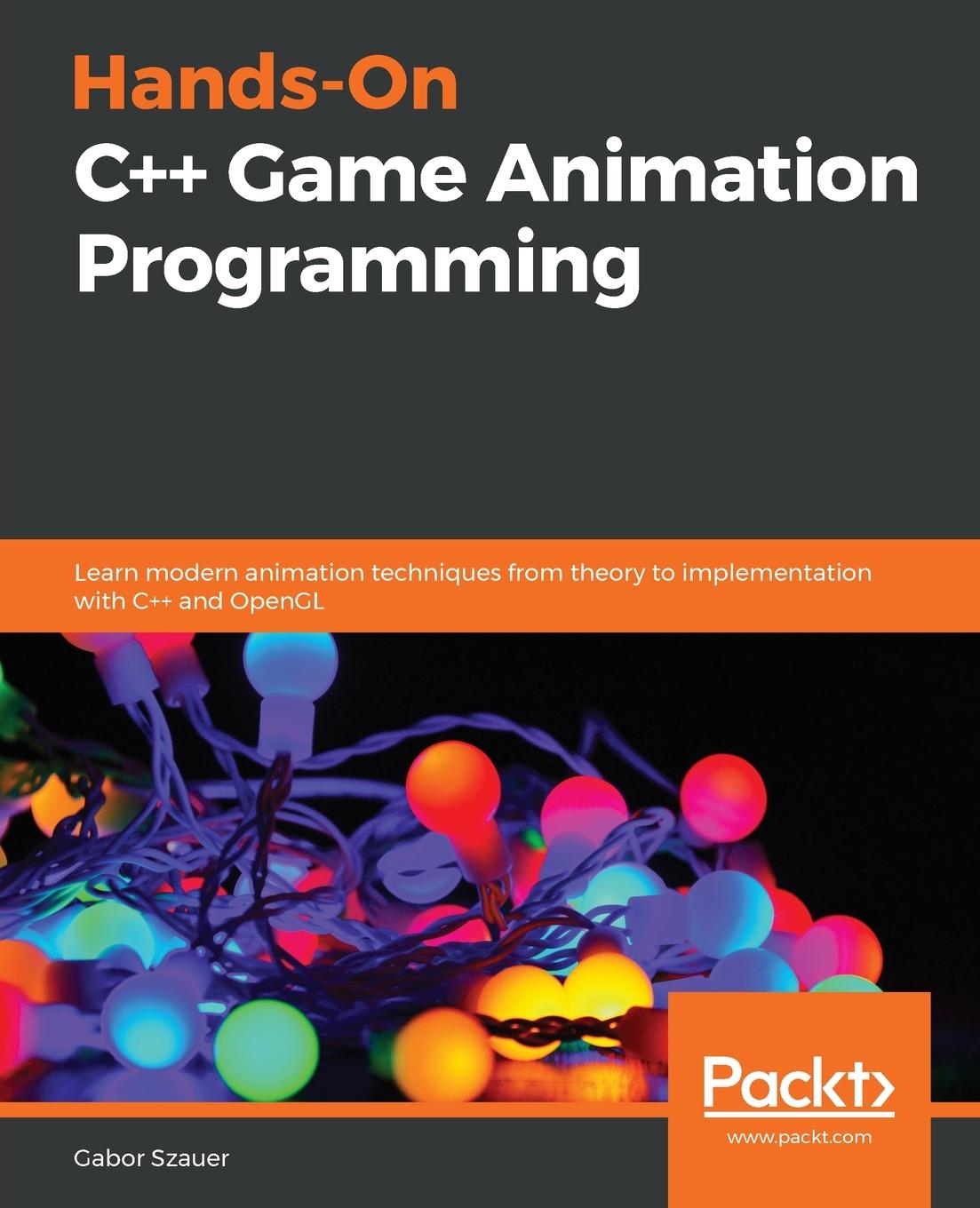 Kniha Hands-On C++ Game Animation Programming 