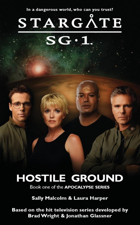 Könyv STARGATE SG-1 Hostile Ground (Apocalypse book 1) Laura Harper