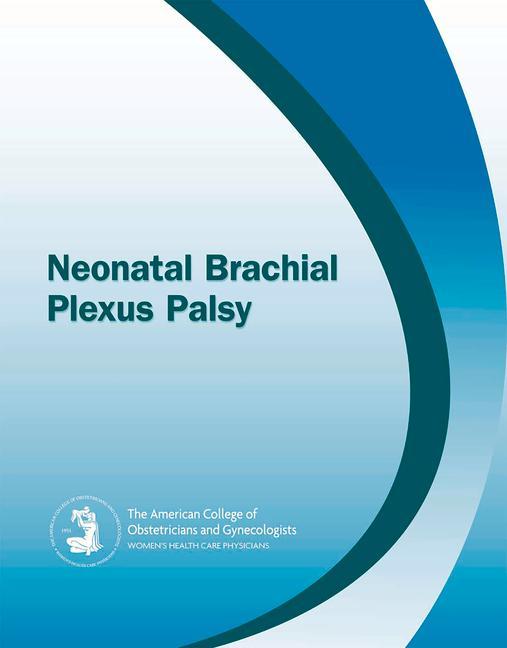Kniha Neonatal Brachial Plexus Palsy American College of Obstetricians and Gynecologists (ACOG)