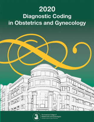 Kniha Diagnostic Coding in Obstetrics and Gynecology 2020 American College of Obstetricians and Gynecologists (ACOG)